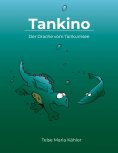 ebook: Tankino - Der Drache vom Tankumsee