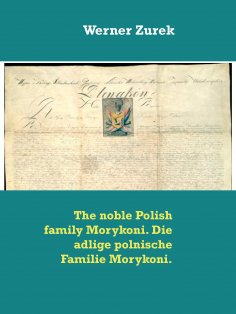 eBook: The noble Polish family Morykoni. Die adlige polnische Familie Morykoni.
