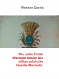eBook: The noble Polish Morteski family. Die adlige polnische Familie Morteski.