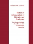 eBook: Medizin im mitteleuropäischen Mittelalter und Renaissance