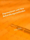 ebook: Depressionen und ihre Behandlungsmethoden