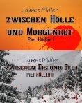 eBook: Zwischen Hölle und Morgenrot / Zwischen Eis und Blut