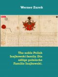 eBook: The noble Polish Isajkowski family. Die adlige polnische Familie Isajkowski.