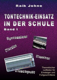 ebook: Tontechnik-Einsatz in der Schule - Band I