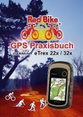 eBook: GPS Praxisbuch Garmin eTrex 22x / 32x