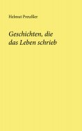 eBook: Geschichten, die das Leben schrieb