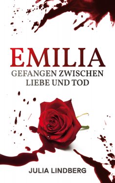 ebook: Emilia - Gefangen zwischen Liebe und Tod
