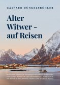 ebook: Alter Witwer - auf Reisen