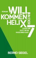 ebook: Willkommen in der Helix 7