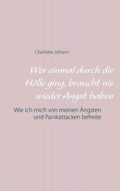 eBook: Wer einmal durch die Hölle ging, braucht nie wieder Angst haben