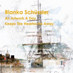 eBook: An Artwork A Day Keeps The Heartache Away