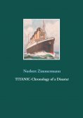 eBook: Titanic-Chronology of a Disaster