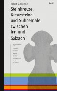 ebook: Steinkreuze, Kreuzsteine und andere Sühnemale zwischen Inn und Salzach