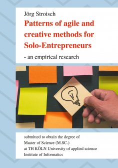 eBook: Patterns of agile and creative methods for Solo-Entrepreneurs - an empirical research
