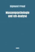 eBook: Massenpsychologie und Ich-Analyse