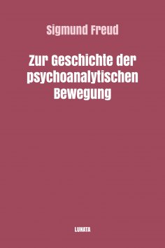 ebook: Zur Geschichte der psychoanalytischen Bewegung