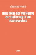 ebook: Neue Folge der Vorlesung zur Einführung in die Psychoanalyse