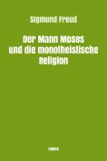 ebook: Der Mann Moses und die monotheistische Religion