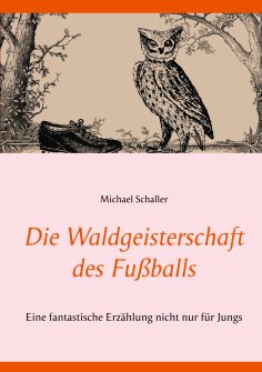 eBook: Die Waldgeisterschaft des Fußballs