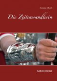 ebook: Die Zeitenwandlerin