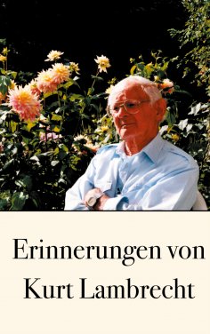 eBook: Erinnerungen von Kurt Lambrecht