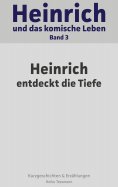 ebook: Heinrich und das komische Leben