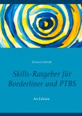 ebook: Skills-Ratgeber für Borderliner und PTBS