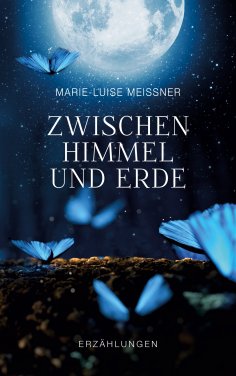 eBook: Zwischen Himmel und Erde - Erzählungen