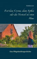 eBook: Erst kam Corona, dann Sophia oder das Versteck im roten Haus