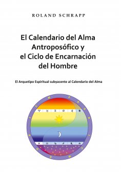eBook: El Calendario del Alma Antroposófico y el Ciclo de Encarnación del Hombre