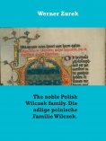 eBook: The noble Polish Wilczek family. Die adlige polnische Familie Wilczek.