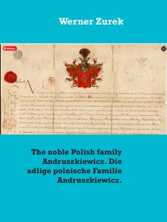 eBook: The noble Polish family Andruszkiewicz. Die adlige polnische Familie Andruszkiewicz.