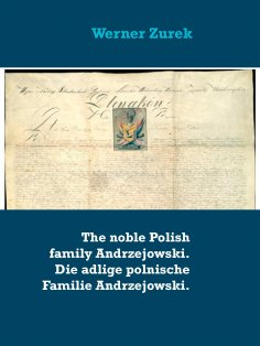 eBook: The noble Polish family Andrzejowski. Die adlige polnische Familie Andrzejowski.