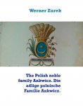 eBook: The Polish noble family Ankwicz. Die adlige polnische Familie Ankwicz.