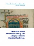 eBook: The noble Polish Machwicz family. Die adlige polnische Familie Machwicz.