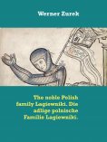 eBook: The noble Polish family Lagiewniki. Die adlige polnische Familie Lagiewniki.
