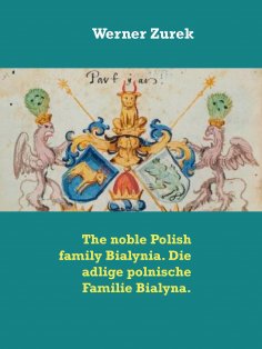 eBook: The noble Polish family Bialynia. Die adlige polnische Familie Bialyna.