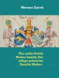 eBook: The noble Polish Weiher family. Die adlige polnische Familie Weiher.
