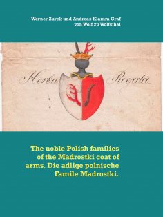 ebook: The noble Polish families of the Madrostki coat of arms. Die adlige polnische Famile Madrostki.