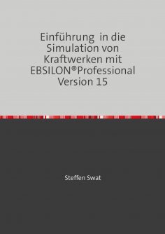 ebook: Einführung  in die Simulation von Kraftwerken mit EBSILON®Professional Version 15