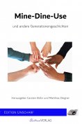 eBook: Mine-Dine-Use und andere Generationengeschichten