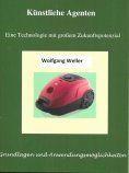 eBook: Künstliche Agenten - Eine Technologie mit großem Zukunftspotenzial