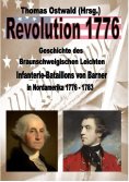 eBook: Geschichte des Braunschweigischen Leichten Infanterie-Bataillons 1776 - 1783