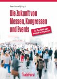 ebook: Die Zukunft von Messen, Kongressen und Events