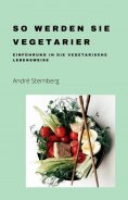 eBook: So werden Sie Vegetarier