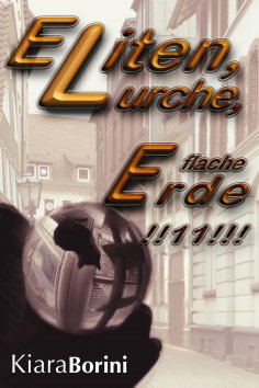 eBook: Eliten, Lurche, flache Erde!!11!!!