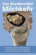 eBook: Das Wundermittel Milchkefir