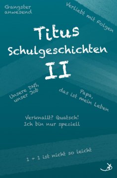 ebook: Titus Schulgeschichten II