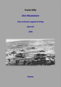 eBook: Drei Musketiere - Eine verlorene Jugend im Krieg, Band 24