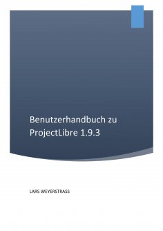 ebook: Benutzerhandbuch zu ProjectLibre 1.9.3